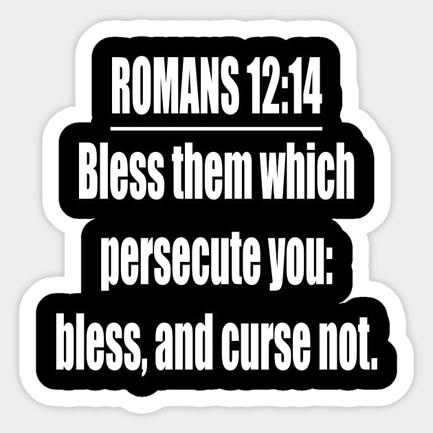 Romans 12:14  King James Version (KJV) Bible Verse Typography Sticker by Holy Bible Verses